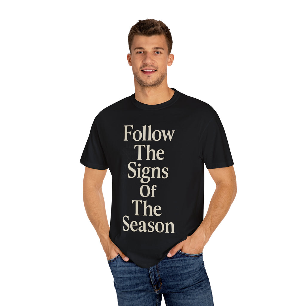 Unisex Garment-Dyed T-shirt with 'Follow The Signs Of The Season' Print, Cozy Casual Wear, Perfect for Seasonal Celebrations, Gift [...]