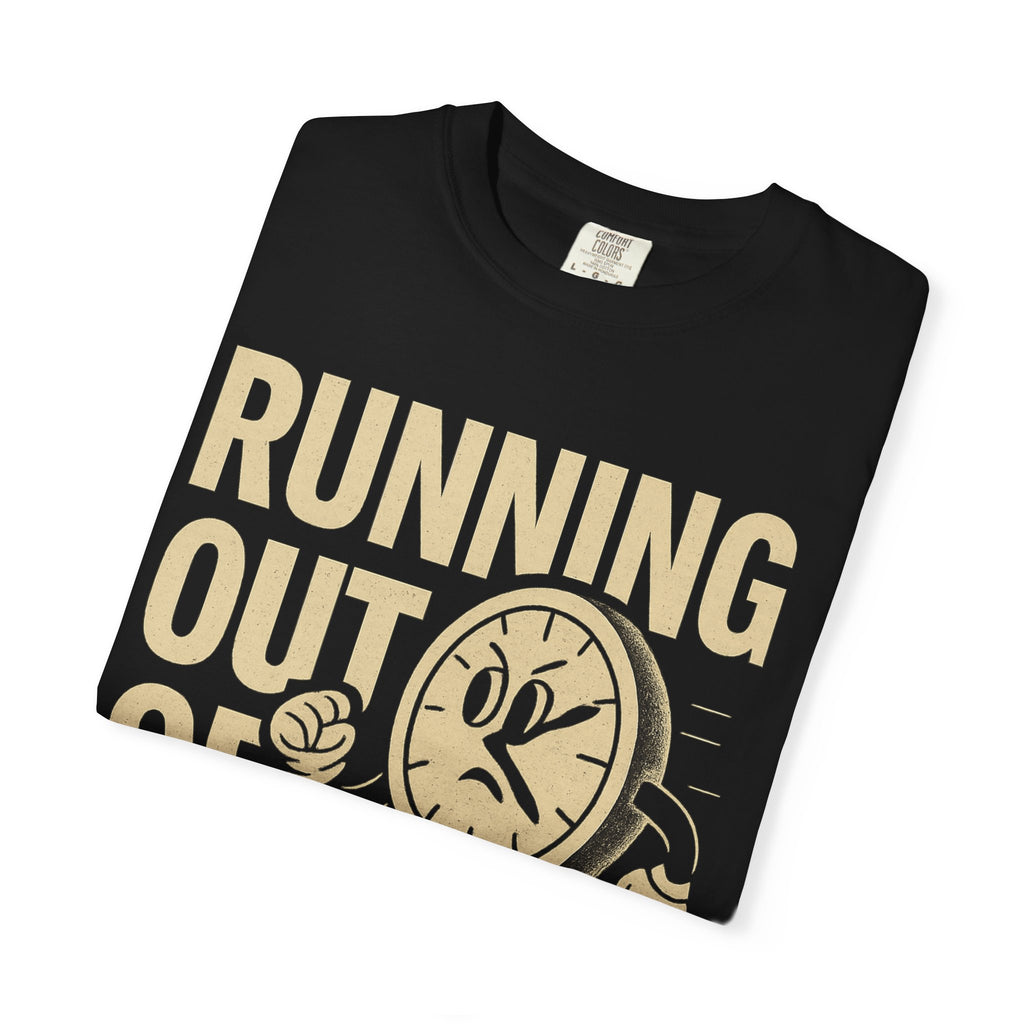 Running Out of Time T-Shirt, Casual Tee, Gift for Him or Her, Fun Graphic Shirt, Running Theme Apparel, Perfect for Birthdays, Everyday Wear