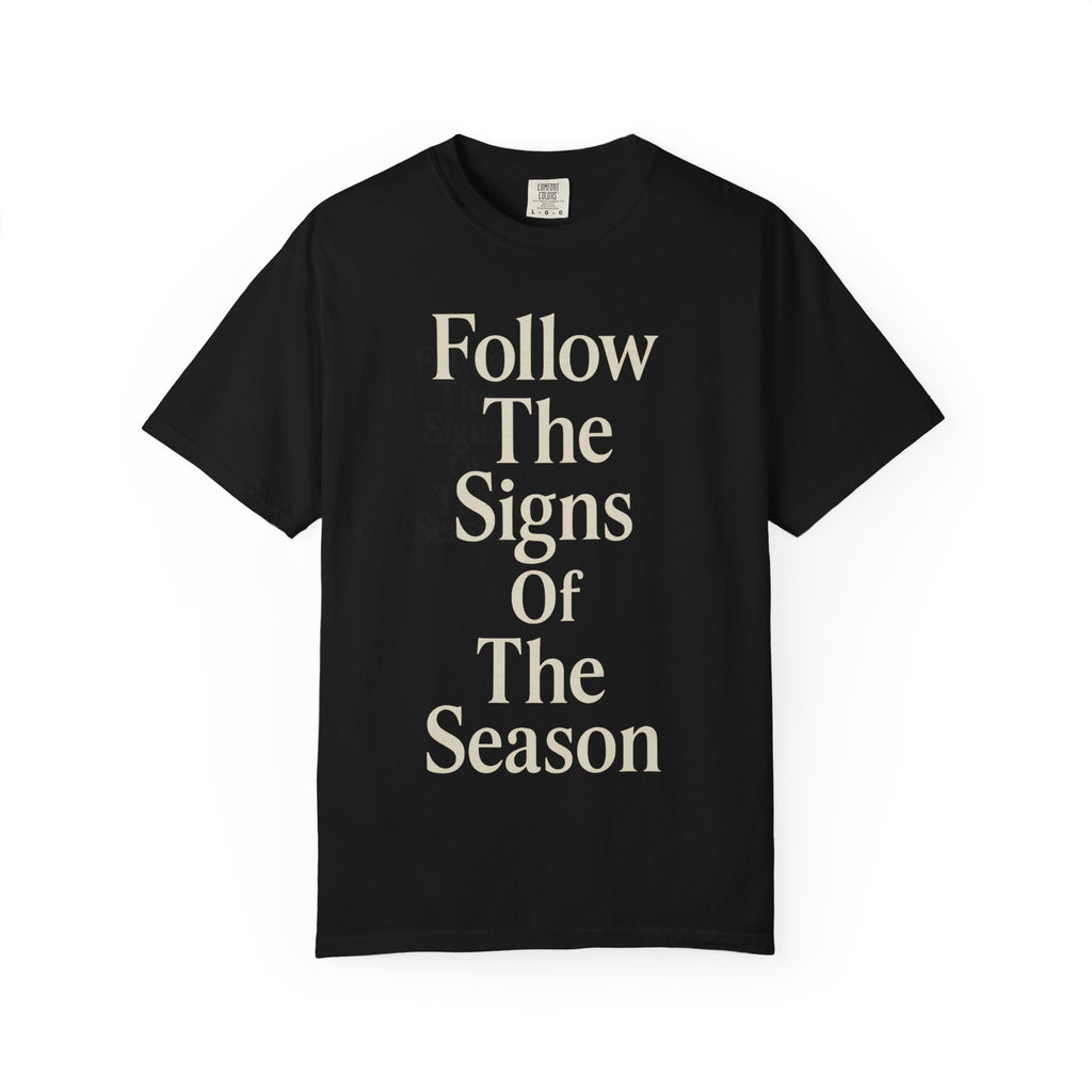 Unisex Garment-Dyed T-shirt with 'Follow The Signs Of The Season' Print, Cozy Casual Wear, Perfect for Seasonal Celebrations, Gift [...]